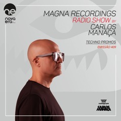 Magna Recordings Radio Show 409 [Radio Nova Era] Techno Promos