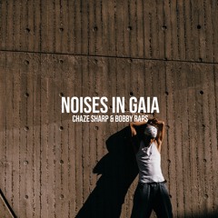 NOISES IN GAIA (feat. Bobby Raps)