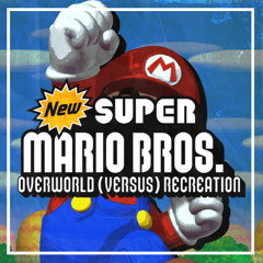 New Super Mario Bros - Overworld (Versus) Recreation