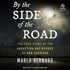ACCESS KINDLE 📂 By the Side of the Road: The True Story of the Abduction and Murder