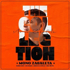 Mix Mono Zabaleta (El Mundo Se Acaba Centurion De La Noche  El Enamorado)DjJesus2023