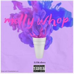 LiL Kobes - Molly Whop