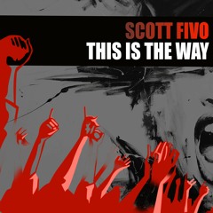 Scott Fivo - This Is The Way