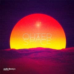 Outer Space — SOMM | Free Background Music | Audio Library Release