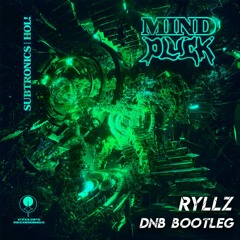 Subtronics & HOL! - Mind Pluck (RYLLZ DNB BOOTLEG)