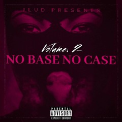 J Lud - No Base No Case #Vol2