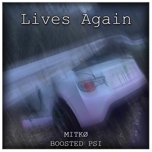 BOOSTED P.S.I. X MITKØ - Lives Again