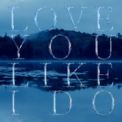 Forrest - Love You Like I Do