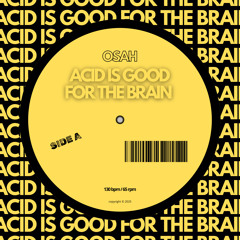 Acid Is Good For The Brain