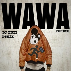 Party Favor - WAWA (DJ Luii Jersey Flip)