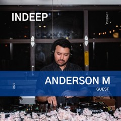 Anderson M @Indeep Podcast