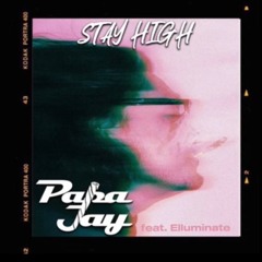 PapaJay - Stay High (feat. Elluminate)