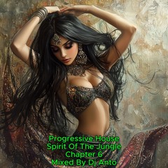 Progressive House Spirit Of The Jungle Pt 6