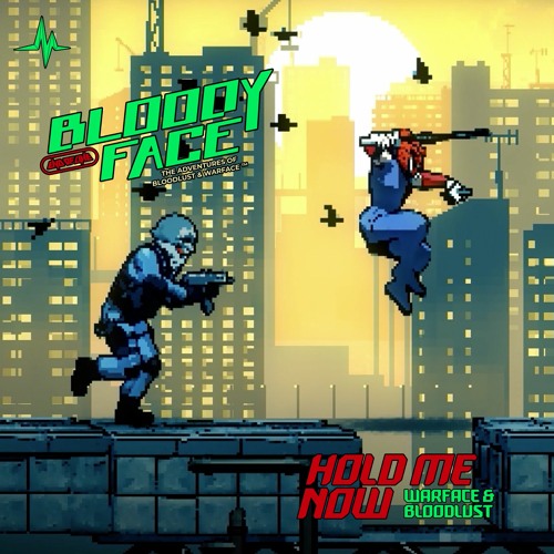 Warface & Bloodlust - Hold Me Now