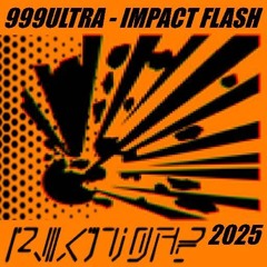 999ULTRA - IMPACT FLASH