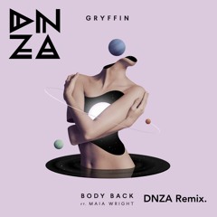 Gryffin ft. Maia Wright - Body Back (DNZA Remix) [Sped Up]