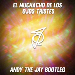 Jeanette - El Muchacho De Los Ojos Tristes (Andy the Jay Bootleg) [FREE DL]
