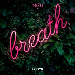 Breath - Mizu (Prod. Lezow)