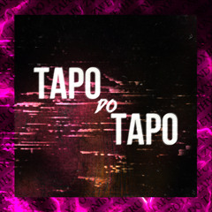 TAPO DO TAPO (SUPER SLOWED)