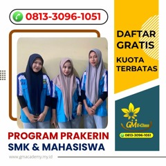 Tempat Magang Mahasiswa 2024, Hub 0813-3096-1051