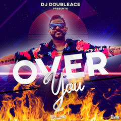 Over You - Raymond Ramnarine (DJ DoubleAce Intro Edit).mp3