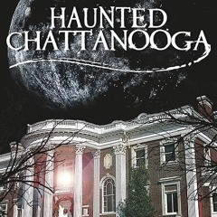 ❤read✔ Haunted Chattanooga (Haunted America)