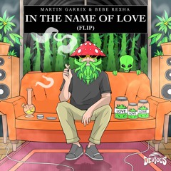 Martin Garrix & Bebe Rexha - In The Name Of Love (Devious Flip)