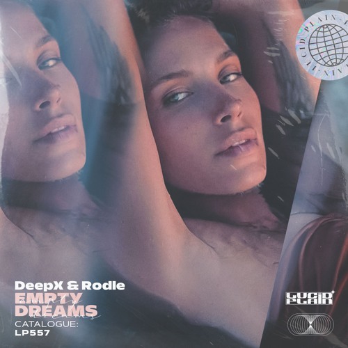DeepX & Rodle  - Empty Dreams