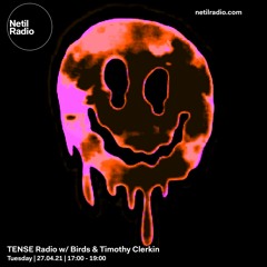 TENSE Radio w/ Birds & Timothy Clerkin 27/04/21