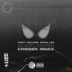 Post Malone, Swae Lee - Sunflower (KRIEGER Remix)