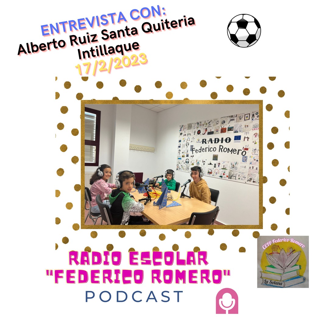 Stream episode Entrevista a Alberto Ruiz Santa Quiteria Intillaque by CEIP  Federico Romero La Solana podcast | Listen online for free on SoundCloud