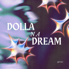 DOLLA N A DREAM