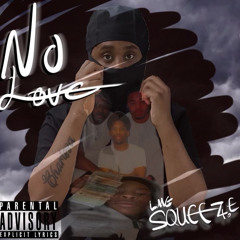 lmg squeeze - No Love