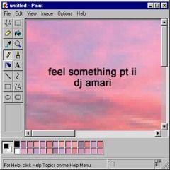 feel something pt. ii *Live Mix*