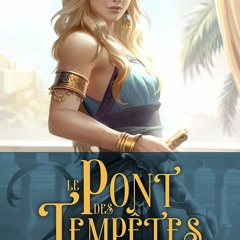 Le Pont des tempêtes: Le Pont des tempêtes, T1 (French Edition)  lire en ligne - n1h2ReuHHy