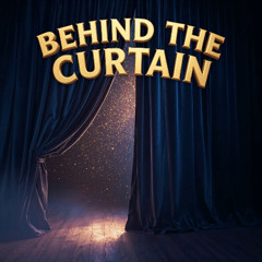 Behind The Curtain