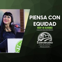 Vicky De Olivares | Piensa con equidad | 5to. Aniversario | 06/25/2023