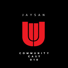 COMMUNITY CAST 010: JAYSAN