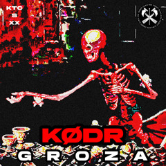 KØDR - GROZA [KTCS020]