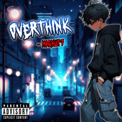 Overthink