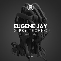 Eugene Jay - Gipsy Techno [UNCLES MUSIC]