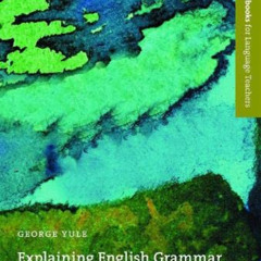 READ EBOOK 📘 Explaining English Grammar (Oxford Handbooks for Language Teachers Seri