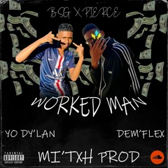 # Work Man-MI'TXH PROD FT DXM'FLEX & YO DY'LAN