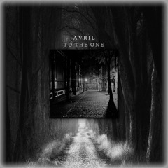 To The One - Avril [Original Mix]