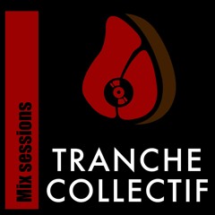 Tranche mix sessions