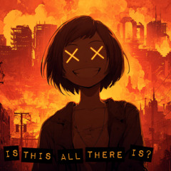 Is This All There Is?