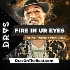 🔺FIRE IN UR EYES | Pharrell x The Neptunes x N.E.R.D