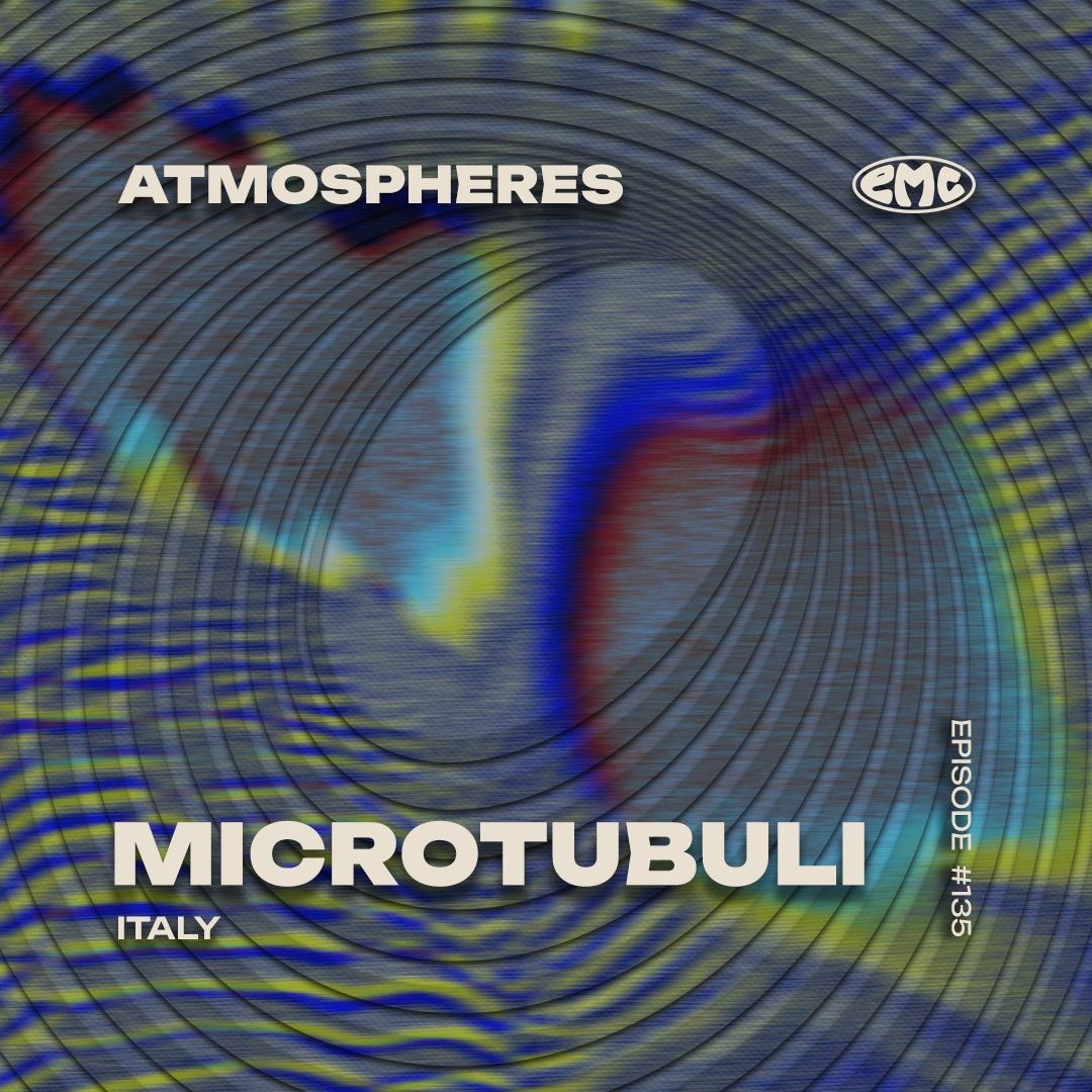 E.M.C. atmospheres #135 - Microtubuli (live modular) episode artwork