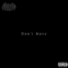 Don't Move (feat. Kassius Kray & Yusha)