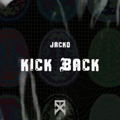 JACKO - KICK BACK [EXFD001]